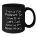 Funny Vice President Birthday Unique Gift, Gifts from Friends to Vice President, Black Coffee Mug for Vice President, 'I Am A Vice President. To Save Time Let's Just Assume I'm Never Wrong.' Quote - Additional