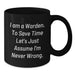 Funny Warden Gifts for Men, Unique Birthday Unique Gifts from Friends, Warden Black Coffee Mug, Never Wrong Quote - Additional