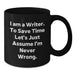 Funny Writer Gifts for Him - I'm Never Wrong Black Coffee Mug, Birthday Unique Gifts from Friends, Family, or Coworkers - Additional