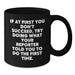 Funny Reporter Gifts, Black Coffee Mug, If At First You Don't Succeed, Try Doing What Your Reporter Told You To Do The First Time, Gifts from Friends, Gifts for Reporter - Additional