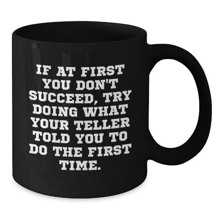Funny Teller Birthday Unique Gifts from Men to Friends, Black Coffee Mug for Teller Enthusiasts, Inspirational Quote - Additional