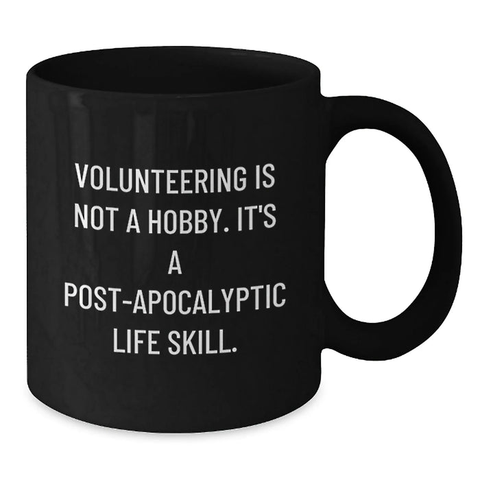 Funny Volunteering Gifts for Friends and Family with Inspirational Coffee Mug Quote, Gifts from Men or Women for Birthday Unique Gifts - Additional