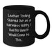 Funny Leather Tooling Gifts for Men from Friends and Family, 'Leather Tooling Started Out As A Harmless Hobby. I Had No Idea It Would Come To This...' Graduation Unique Mugs for Coworkers - Additional