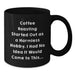 Funny Coffee Roasting Gifts from Friends for Coffee Roasting Lovers - Black Coffee Mug - Graduation Unique Gifts - Additional