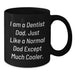 Funny Dentist Gifts for Graduation - I Am A Dentist Dad Black Coffee Mugs - Unique Graduation Unique Gifts from Dad to Son or Daughter - Additional