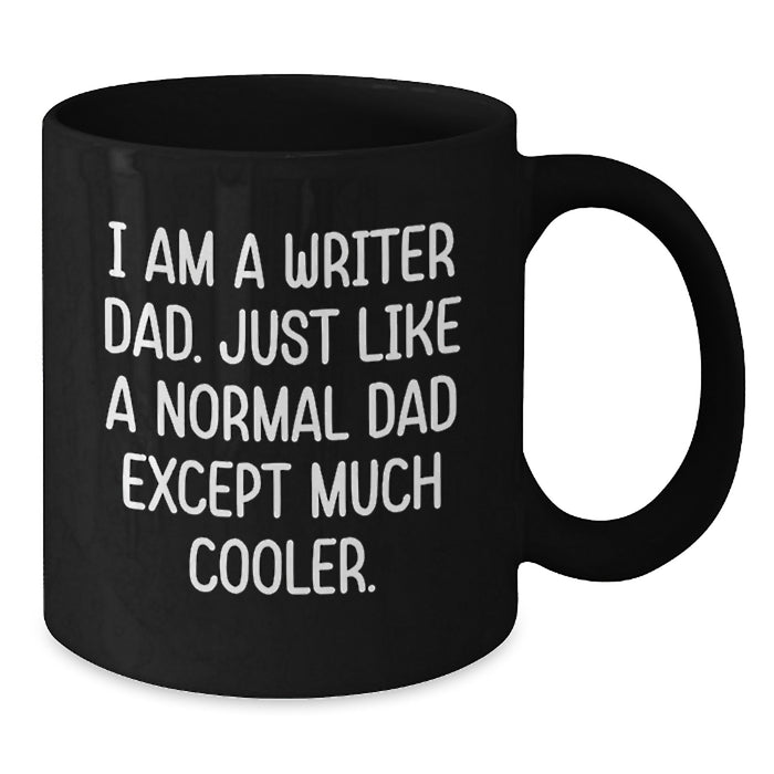 Funny Writer Gifts from Dad's Unique Black Coffee Mug - Graduation Unique Gifts for Writers - Additional