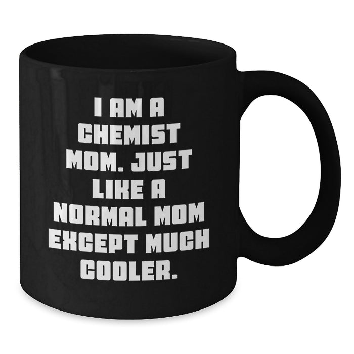 Funny Chemist Black Coffee Mug Gifts from Mom Funny Graduation Unique Gifts for Chemist - Additional
