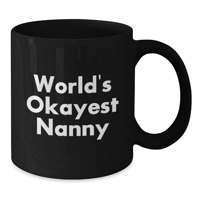 Funny World's Okayest Nanny Graduation Unique Gifts from Family to Nanny Black Coffee Mugs, Nanny Gifts for Men Women Friends Coworkers Family - Additional
