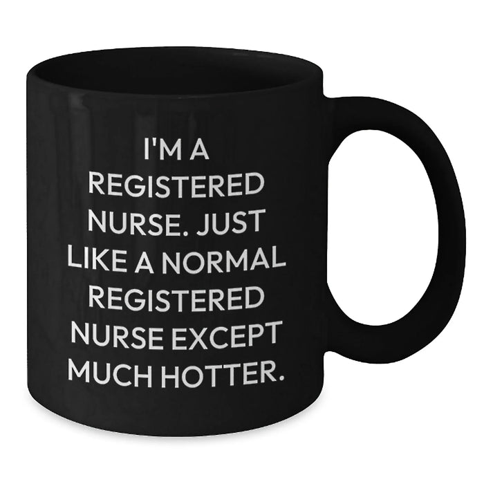 Unique Gifts for Registered Nurses from Friends, Funny Hot Nurse Mugs for Christmas, 11oz Black Coffee Mug - Additional