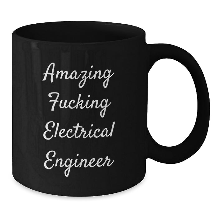 Funny Electrical Engineer Gifts, Black Coffee Mug, Graduation Unique Mugs for Electrical Engineers, Amazing F--king Electrical Engineer Mug - Additional