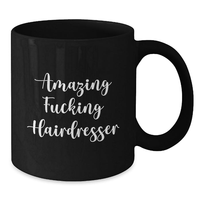 Funny Hairdresser Gifts for Men, Amazing 'F--king Hairdresser' Black Coffee Mug, Graduation Unique Gifts from Friends - Additional