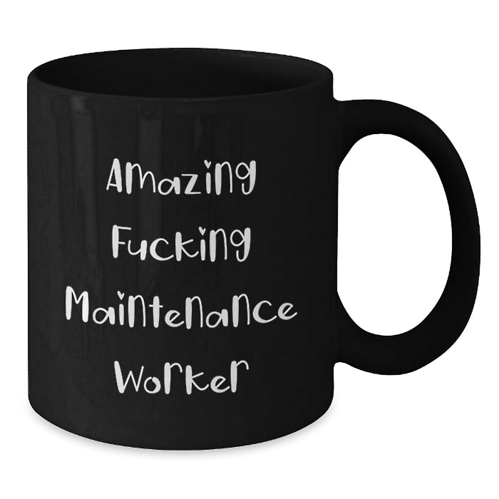 Funny Maintenance Worker Gifts, Unique Black Coffee Mugs for Men, Graduation Unique Gifts from Friends or Family - Additional