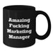 Funny Marketing Manager Gifts from Friends, Unique Black Coffee Mugs for Marketing Manager, Amazing 'F--king Marketing Manager' Quote - Additional