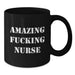 Funny Nurse Gifts for Birthday - Black Coffee Mug with Amazing Quote from Friends, Coworkers, Family for Nurse - Additional