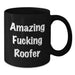 Roofer Inspired Funny Black Coffee Mugs Gifts from Friends for Men, Women, Roofer, or Coworkers, Perfect Unique Graduation Unique Gifts - Additional