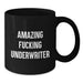 Funny Underwriter Gifts for Him, Unique Black Coffee Mug, Amazing F--king Underwriter Quote, Best Gift for Underwriter Friends and Family, Underwriter Lover - Additional
