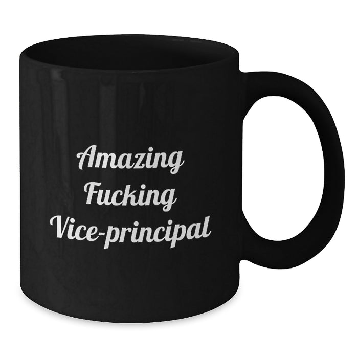 Funny Vice-principal Quotes, Amazing Black Coffee Mug, Gifts for Vice-principal from Friends and Family, Unique Graduation Mugs - Additional