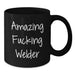 Funny Welder Gifts from Friends to Graduation Unique Gifts for Men - Black Coffee Mug - 'Amazing F--king Welder' - Additional