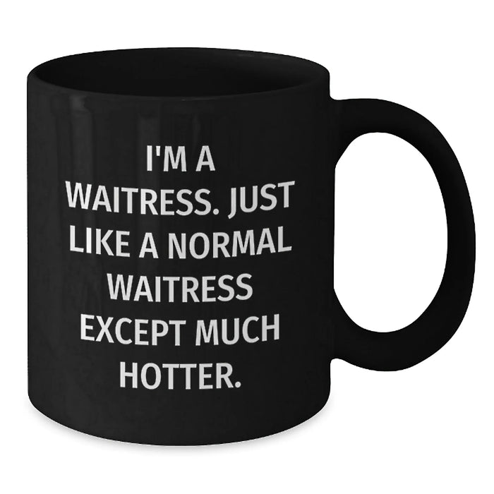 Funny Waitress Gifts for Christmas, Black Coffee Mug, I'm a Waitress Gifts from Men to Friends - Additional