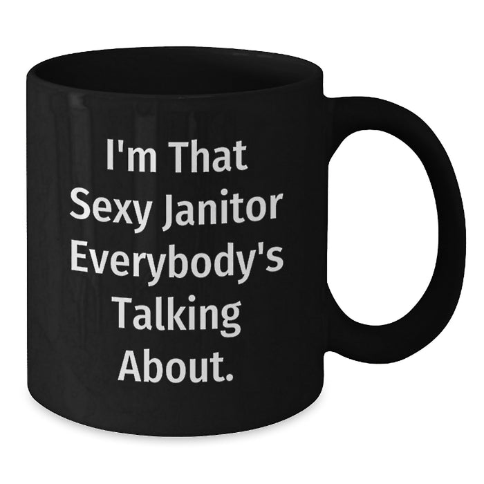 Funny Janitor Gifts for Graduation, Black Coffee Mug, 'I'm That Sexy Janitor Everybody's Talking About' - Additional