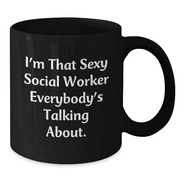Funny Social Worker Christmas Unique Gifts from Friends and Family, 11oz Black Coffee Mug - I'm That Sexy Social Worker Everybody's Talking About. - Additional