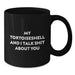 Funny Tortoiseshell Cat Gifts - My Tortoishell And I Talk Shit About You, Graduation Unique Gifts from Friends to Coworkers, Black Coffee Mug with 11oz or 15oz Capacity - Additional