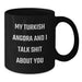 Funny Turkish Angora Cat Gifts from Friends to Family - Black Coffee Mug - My Turkish Angora And I Talk Shit About You - Additional