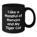 Funny Tiger Cat Quotes Black Coffee Mug Gifts for Friends and Family from Men - I Like A Handful Of Humans And My Tiger Cat - Additional