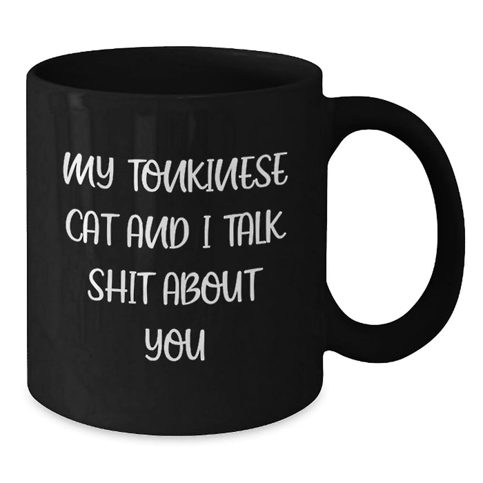 Funny Tonkinese Cat Quote Gifts from Friends to Family - Birthday Unique Mugs for Men Women Coworkers - Additional