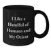 Ocicat Lover Gifts from Friends Unique Black Coffee Mugs for Graduation - I Like A Handful Of Humans And My Ocicat - Additional