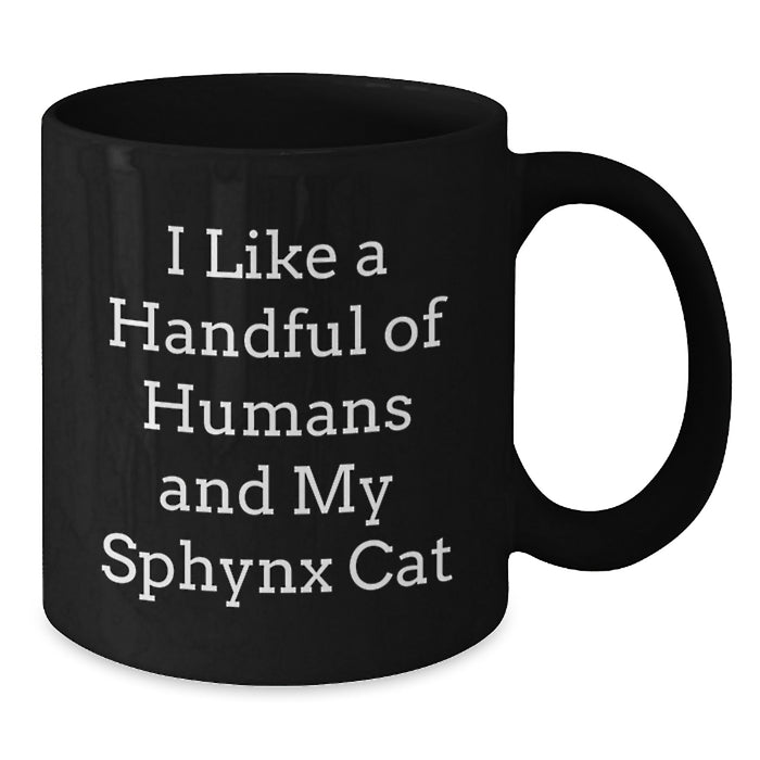 Funny Sphynx Cat Gifts for Coffee Lovers, Inspirational Mug for Graduation Unique Gifts from Friends, Handful of Humans Sphynx Cat Lover Quote Black Coffee Mug - Additional