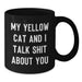 Funny Yellow Cat Gifts for Men, Women, Family, Friends from Coworkers - Black Coffee Mug with My Yellow Cat And I Talk Shit About You Quote - Additional