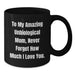 Funny Gifts from Mom for Unbiological Mom Graduation Unique Gifts, To My Amazing Unbiological Mom, Black Coffee Mug, 11oz/15oz Microwave and Dishwasher Safe - Additional