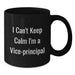 Funny Vice-principal Gifts from Coworkers - I Can't Keep Calm I'm A Vice-principal Quote Black Coffee Mug for Vice-principal Birthday Unique Gifts - Additional