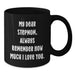 Funny Stepmom Gifts from Men to Stepmom on Graduation - Black Ceramic Coffee Mug, 'My Dear Stepmom Always Remember How Much I Love You' - Additional