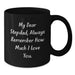 Funny Stepdad Quote Gifts for Men from Family - Black Coffee Mug - Always Remember How Much I Love You - Additional