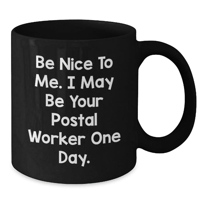Gifts for Postal Workers Funny Inspirational Quote Black Coffee Mug, Christmas Unique Gifts from Friends to Coworkers - Additional