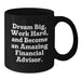 Funny Financial Advisor Gifts from Friends for Birthday Unique Inspirational Quotes Black Coffee Mug - Additional