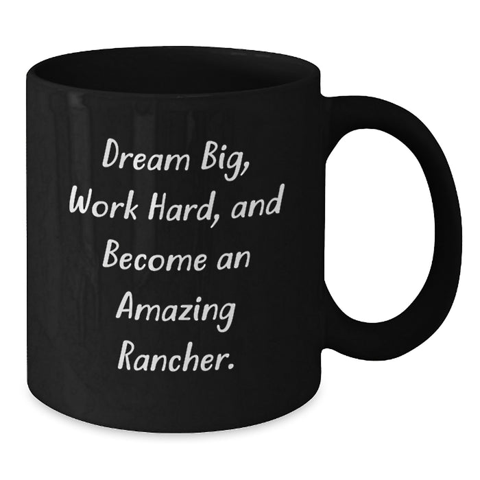 Gifts from Family Members for Rancher Graduation Unique Inspirational Black Coffee Mugs - Dream Big Work Hard Become Amazing - Additional