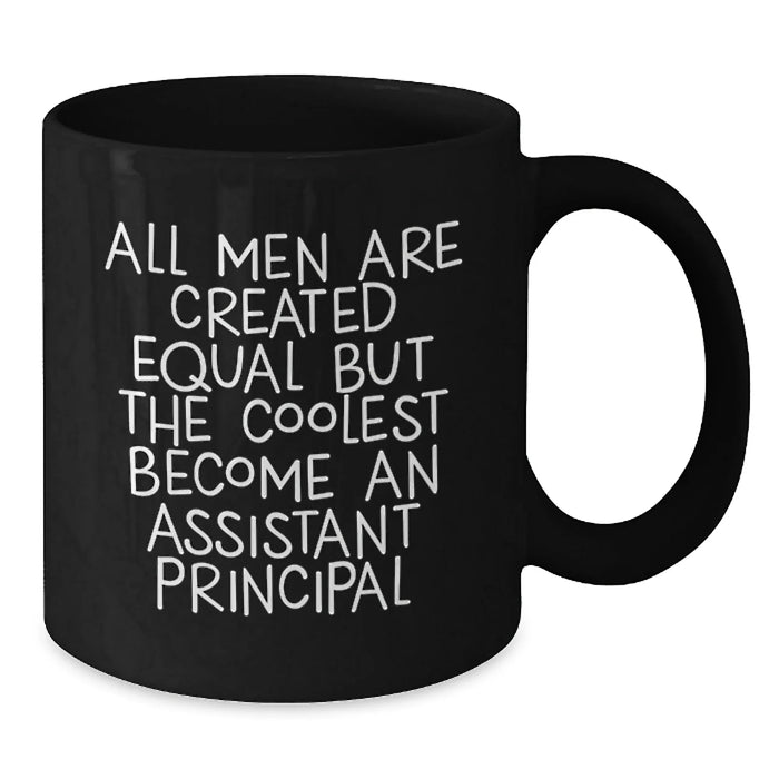 Funny Assistant Principal Gifts, 'All Men Are Created Equal But The Coolest Become An Assistant Principal' Black Coffee Mug, Unique Graduation Gifts for Assistant Principal from Friends and Family - Additional