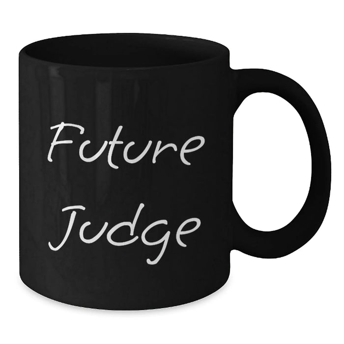 Funny Judge Gifts, Black Coffee Mug for Future Judge, Christmas Unique Present Gifts from Friends - Additional