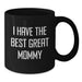 Funny Mommy Gifts from Family for Mommy Black Coffee Mug Great Mommy Christmas Unique Mugs - Additional