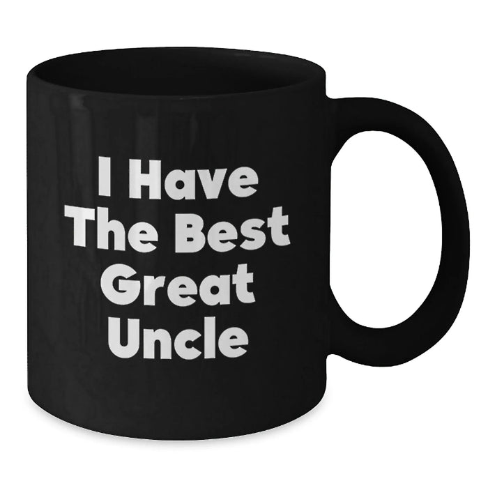 Funny Uncle Birthday Unique Gifts from Men to Great Uncles - 'I Have The Best' Quote on Black Coffee Mug, 11oz or 15oz Capacity, Microwave and Dishwasher Safe - Additional