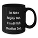 Funny British Shorthair Cat Gifts for Men, British Shorthair Cat Lovers, and Coffee Enthusiasts - Gifts from Dad - British Shorthair Cat Black Coffee Mug - Additional