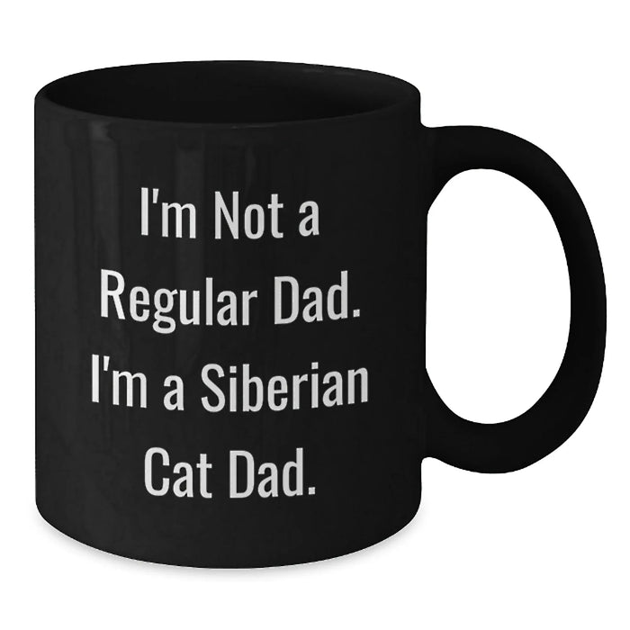 Funny Siberian Cat Gifts, Unique Men Christmas Unique Gifts, Black Coffee Mug with I'm Not A Regular Dad. I'm A Siberian Cat Dad. - Additional