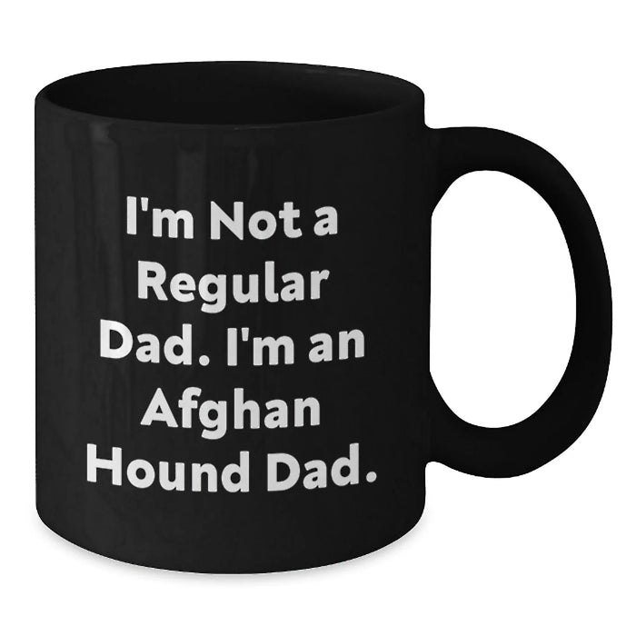 Funny Afghan Hound Dog Dad Gifts for Men Birthday Unique Black Coffee Mug, Gifts from Dad to Afghan Hound Dog Lover - Additional