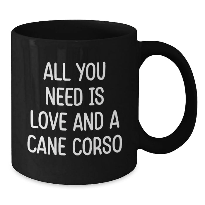 Funny Cane Corso Dog Lover Gifts from Men to Women Christmas Unique Presents for Pet Owners, All You Need Is Love And A Cane Corso Black Coffee Mug - Additional