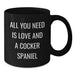 Cocker Spaniel Dog Christmas Unique Gifts for Men, Funny Coffee Mugs for Friends from Family - 'All You Need Is Love And A Cocker Spaniel' Black Ceramic Mug - Additional