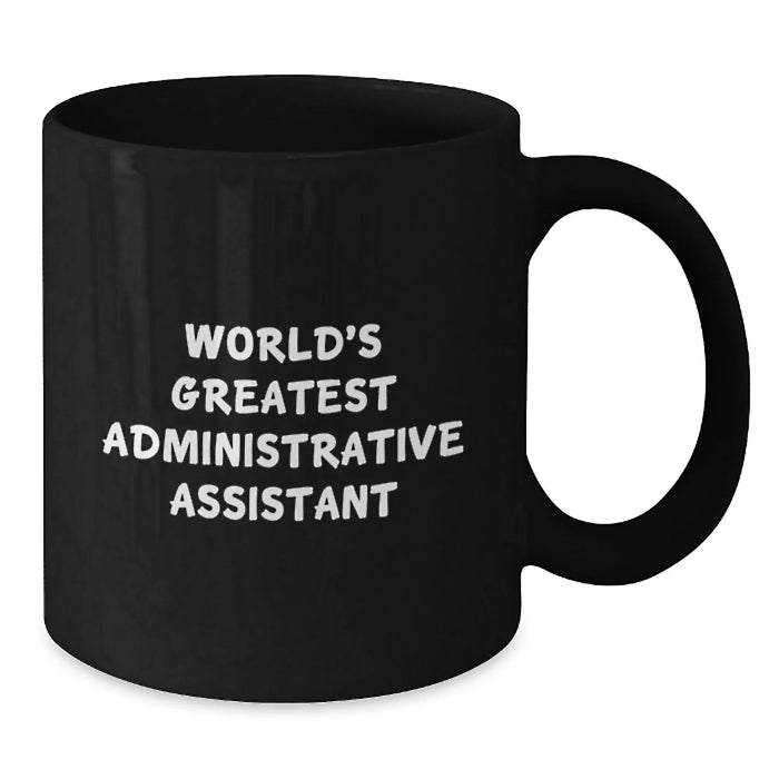 Funny World's Greatest Administrative Assistant Gifts for Administrative Assistant Christmas Unique Mugs from Friends - Additional