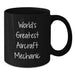 Funny Aircraft Mechanic Gifts for Him, World's Greatest Quote Black Coffee Mug for Birthday, Perfect for Men, Coworkers, or Friends - Additional